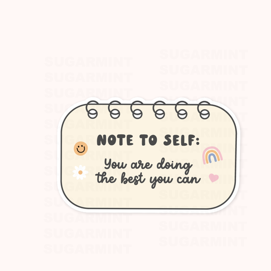 "Note to Self, You Are Doing The Best You Can" Die Cut Sticker