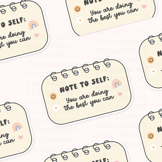 "Note to Self, You Are Doing The Best You Can" Die Cut Sticker