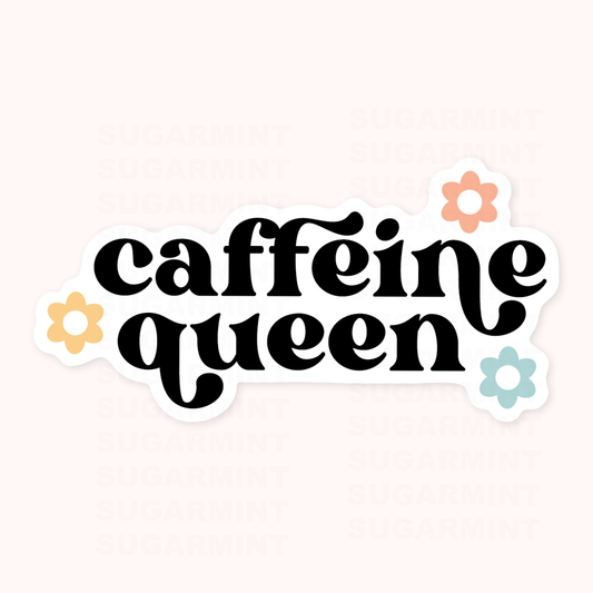 Caffeine Queen Vinyl Die Cut Sticker