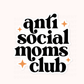 Anti-Social Moms Club Waterproof Die Cut Sticker