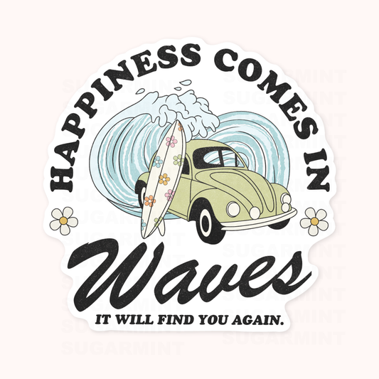 Happiness Comes in Waves - It Will Find You Again Die Cut