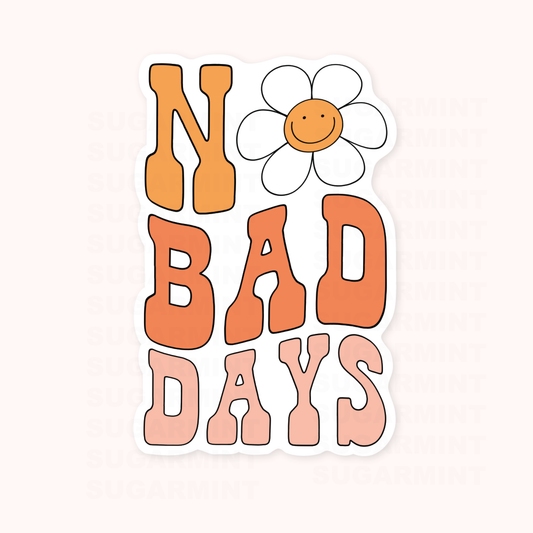 No Bad Days Die Cut Sticker