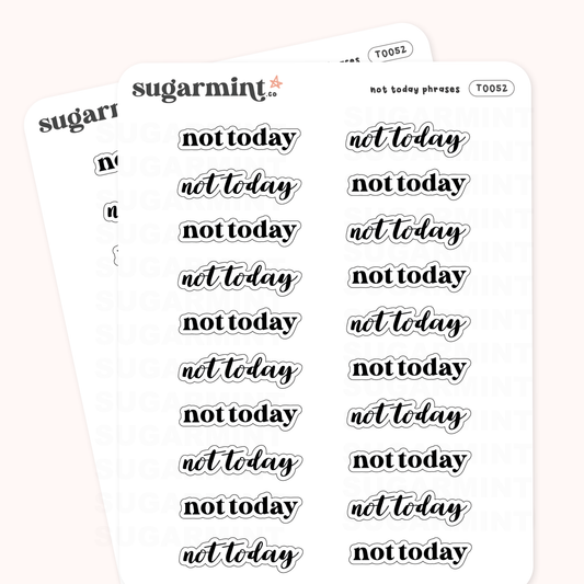 Not Today Script Stickers